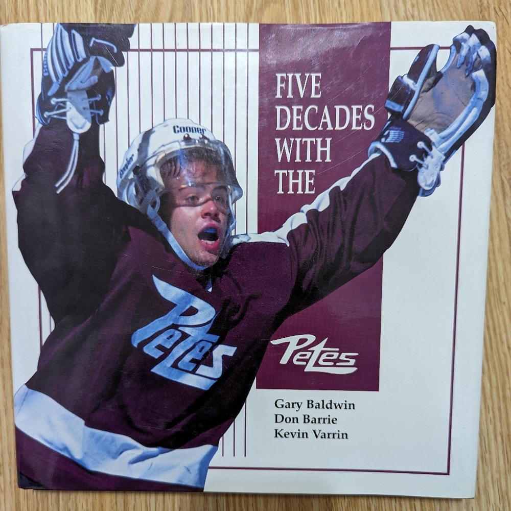 Five Decades with the Peterborough Petes Hardcover Book OHL